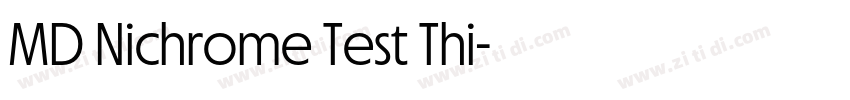 MD Nichrome Test Thi字体转换